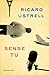 Sense tu by Ricard Ustrell
