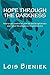 Hope Through the Darkness: How to get control of your life and be optimistic even when the diagnosis is scleroderma