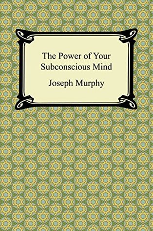 The Power of Your Subconscious Mind