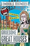 Gruesome Great Houses (Horrible Histories) Gruesome Great Houses (Horrible Histories)