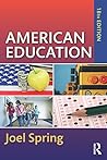 Book cover for American Education (Sociocultural, Political, and Historical Studies in Education)
