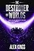 The Destroyer of Worlds: Wa...