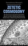 Zetetic Cosmogony by Thomas Winship