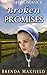 Broken Promises by Brenda  Maxfield