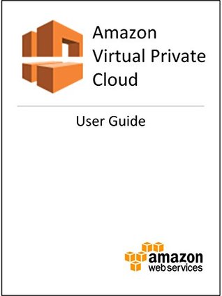 Amazon Virtual Private Cloud: User Guide (Kindle Edition)