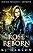 Rose Reborn (Death's Contra...