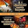 A Dragonling's Haunted Halloween and Night of the Demented Sy... by S.E. Smith