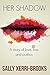 Her Shadow: A story of love...