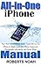 All-in-One iPhone Manual: Y...