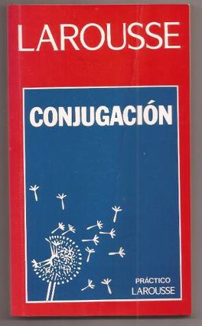 Larousse De La Conjugación (Hardcover)