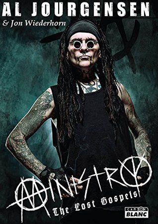 Ministry The lost gospels according to Al Jourgensen (Camion Blanc) (French Edition)