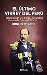 El último virrey del Perú (Spanish Edition)