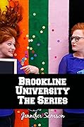 Brookline University: The Series