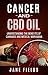 CANCER and CBD OIL: Underst...