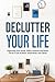 Declutter Your Life by Jason Montgomery