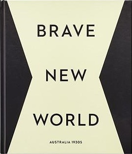 Brave new world: Australia 1930s