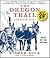 The Oregon Trail: A New American Journey