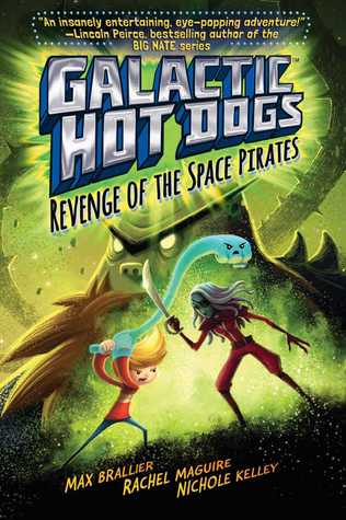 Revenge of the Space Pirates (Galactic Hot Dogs, #3)