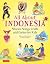 All About Indonesia: Stories, Songs, Crafts and Games for Kids