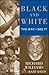 Black and White by Richard Dove Williams Jr.
