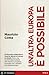 Un'altra Europa è possibile. Che fare per salvarla by Maurizio Cotta
