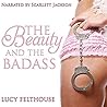 The Beauty and the Badass by Lucy Felthouse