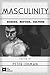 Masculinity: Bodies, Movies, Culture (AFI Film Readers)