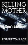 Killing Mother: A...