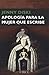 Apología para la mujer que escribe