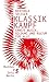 Klassikkampf: Ernste Musik, Bildung und Kultur für alle (German Edition)