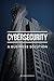 Cybersecurity: A Business Solution: An executive perspective on managing cyber risk