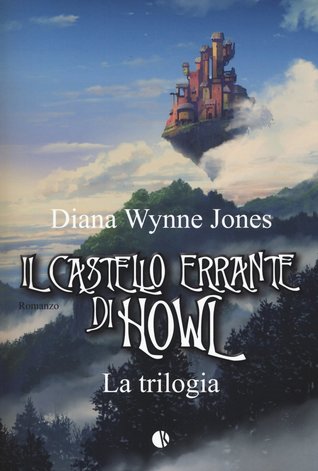 Il castello errante di Howl. La trilogia (Howl's Moving Castle, #1-3)