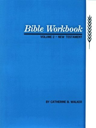 Bible Workbook Volume 2 New Testament (Kindle Edition)