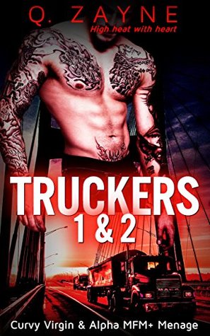 Truckers 1 & 2 (Curvy Virgin & Alpha MFM+ Menage)