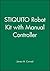 STIQUITO Robot Kit with Manual Controller by James M. Conrad