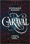 Caraval by Stephanie Garber