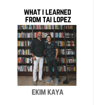 What I Learned from Tai Lopez
