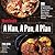 A Man, A Pan, A Plan: 100 Delicious & Nutritious One-Pan Recipes You Can Make Right Now!: A Cookbook