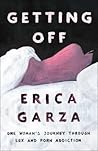 Getting Off by Erica Garza