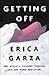 Getting Off: One Woman's Journey Through Sex and Porn Addiction (A Memoir on Female Sexuality)