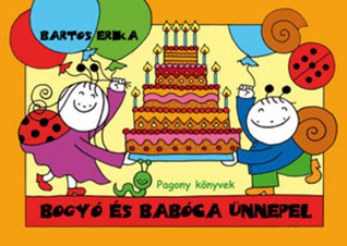 Bogyó ​és Babóca ünnepel (Hardcover)