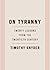 On Tyranny: Twenty Lessons from the Twentieth Century