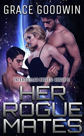 Her Rogue Mates (Interstellar Brides Program #13; Interstellar Brides: Rogue #1)