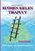 Suomen kielen tikapuut: Kielioppi- ja harjoituskirja alkeistaso 1