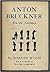 Anton Bruckner, rustic genius