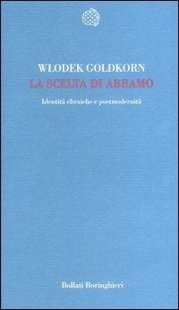 La scelta di Abramo. Identità ebraiche e postmodernità