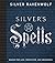 Silver's Spells: Magick for...