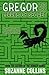 Gregor and the Marks of Secret by Suzanne Collins