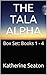THE TALA ALPHA: Books 1 - 4
