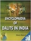 Encyclopaedia of Dalits in India